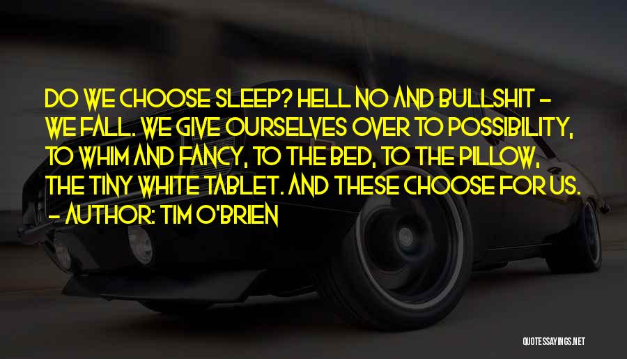 Over Bed Quotes By Tim O'Brien