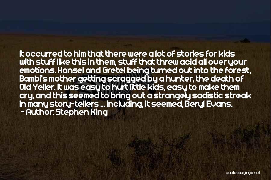 Over Being Hurt Quotes By Stephen King