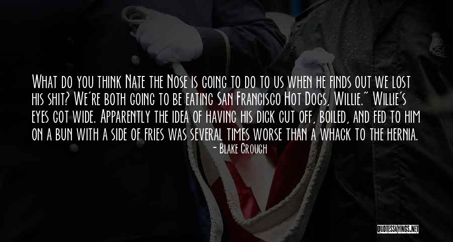 Over Boiled Hot Quotes By Blake Crouch Over Boiled Hot Quotes By Blake Crouch