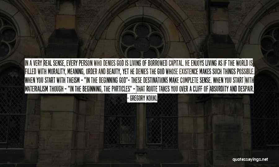Over Borrowed Quotes By Gregory Koukl Over Borrowed Quotes By Gregory Koukl
