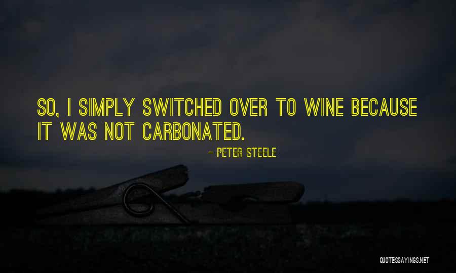 Over Carbonated Quotes By Peter Steele Over Carbonated Quotes By Peter Steele