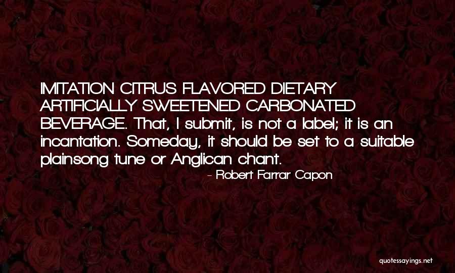 Over Carbonated Quotes By Robert Farrar Capon Over Carbonated Quotes By Robert Farrar Capon