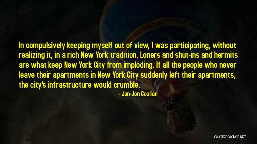 Over City View Quotes By Jon-Jon Goulian Over City View Quotes By Jon-Jon Goulian
