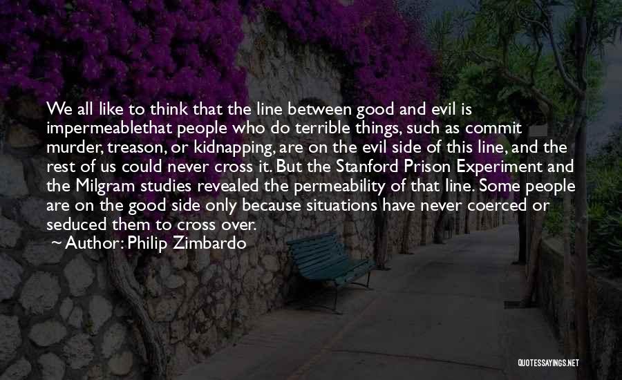 Over Commit Quotes By Philip Zimbardo