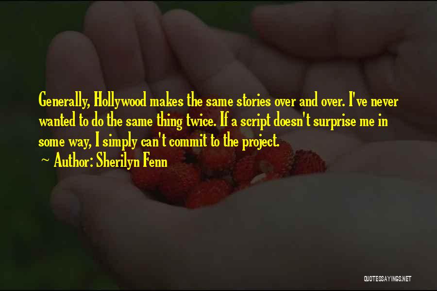 Over Commit Quotes By Sherilyn Fenn