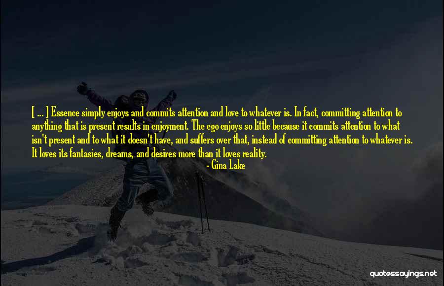 Over Committing Quotes By Gina Lake Over Committing Quotes By Gina Lake