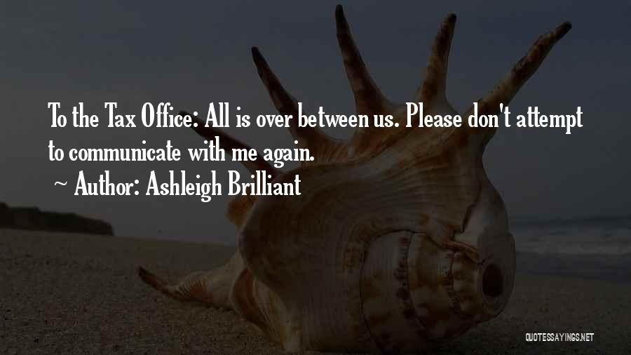 Over Communicate Quotes By Ashleigh Brilliant