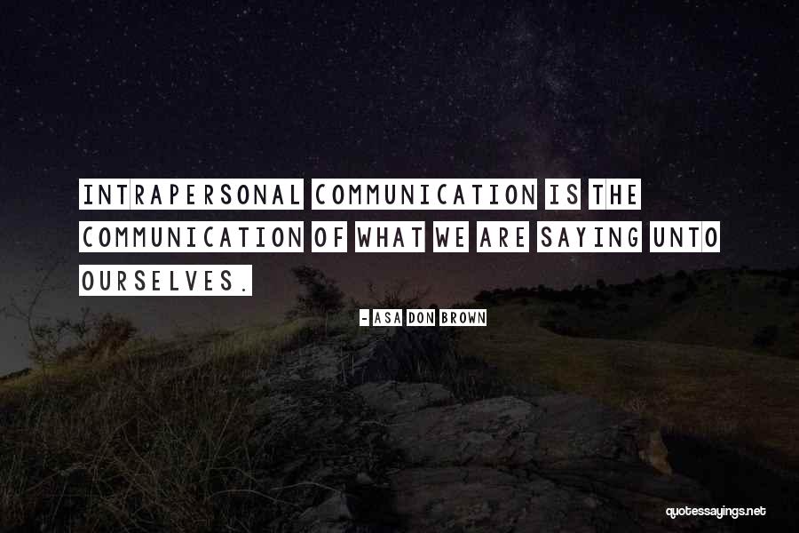 Over Communication In The Workplace Quotes By Asa Don Brown Over Communication In The Workplace Quotes By Asa Don Brown