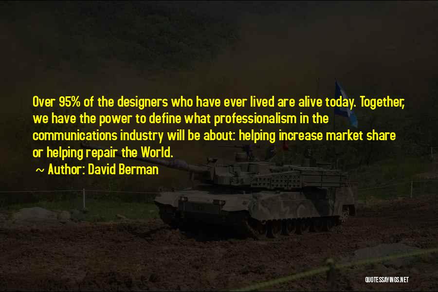 Over Communication Quotes By David Berman