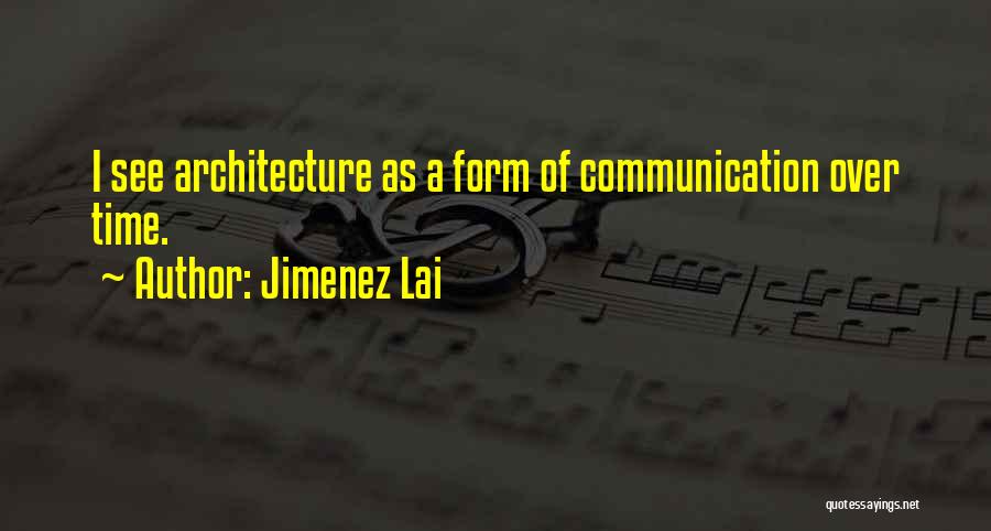 Over Communication Quotes By Jimenez Lai