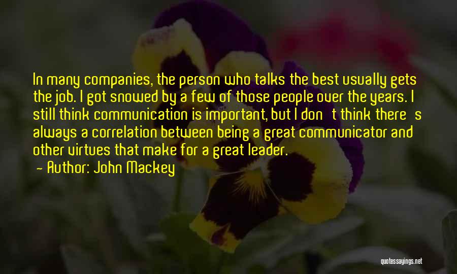 Over Communication Quotes By John Mackey