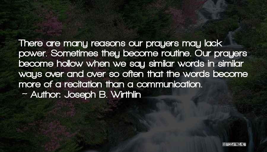 Over Communication Quotes By Joseph B. Wirthlin