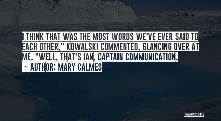 Over Communication Quotes By Mary Calmes