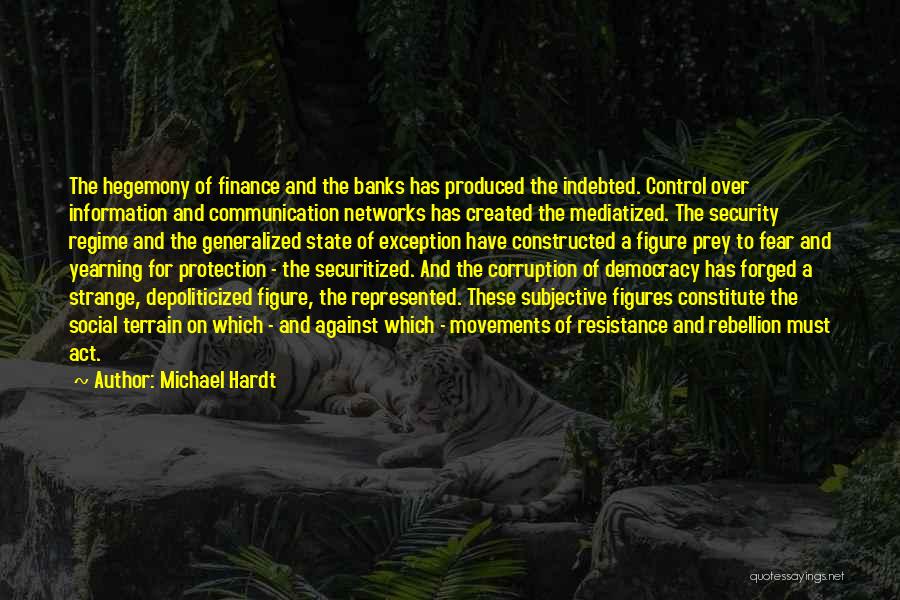 Over Communication Quotes By Michael Hardt