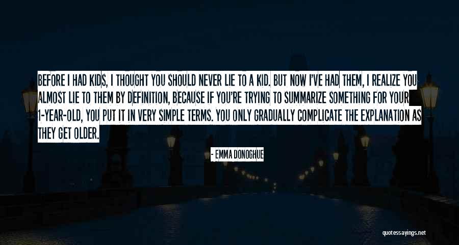 Over Complicate Quotes By Emma Donoghue