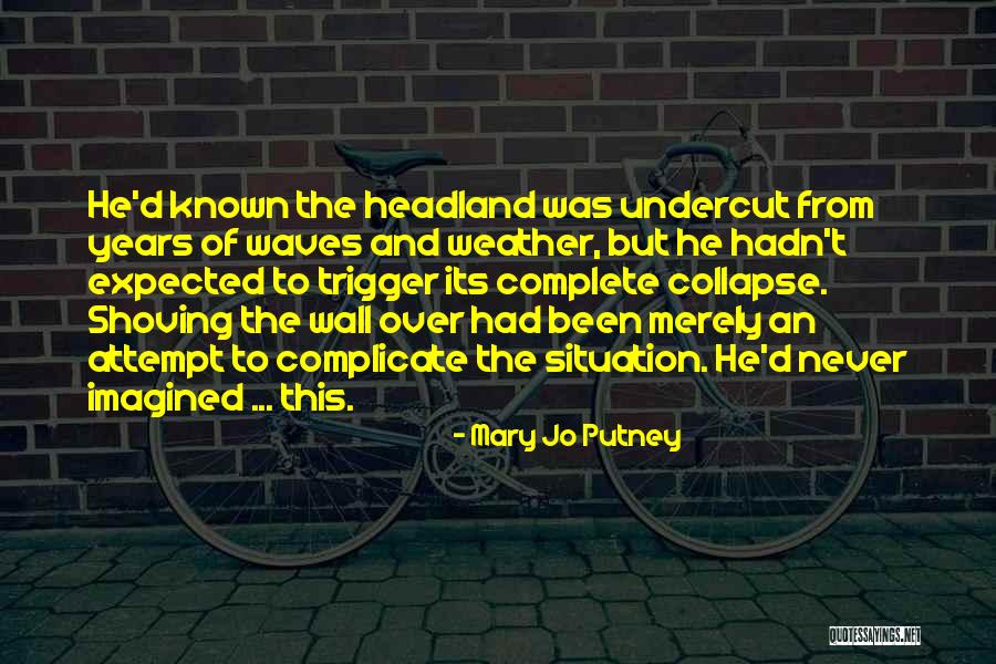 Over Complicate Quotes By Mary Jo Putney Over Complicate Quotes By Mary Jo Putney