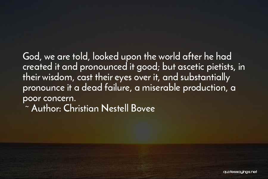 Over Concern Quotes By Christian Nestell Bovee