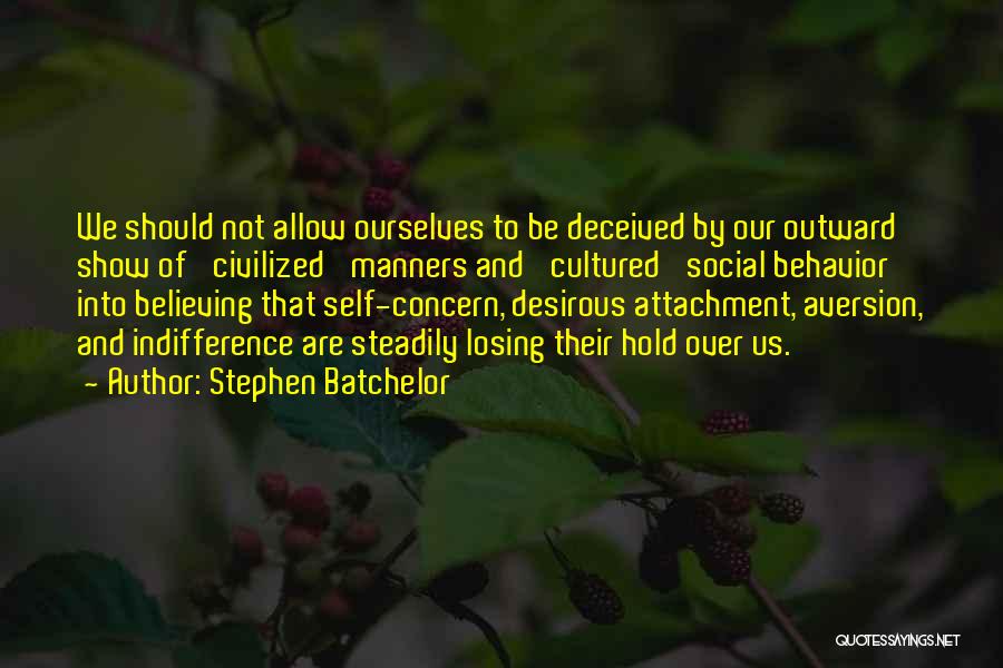 Over Concern Quotes By Stephen Batchelor