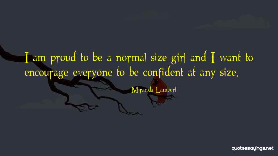 Over Confident Girl Quotes By Miranda Lambert Over Confident Girl Quotes By Miranda Lambert
