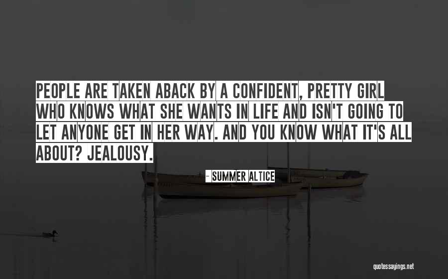 Over Confident Girl Quotes By Summer Altice Over Confident Girl Quotes By Summer Altice