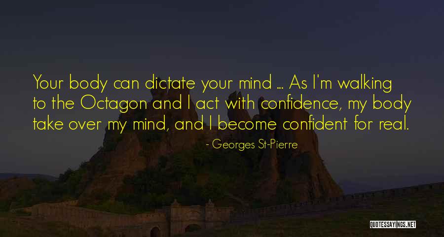 Over Confident Quotes By Georges St-Pierre Over Confident Quotes By Georges St-Pierre