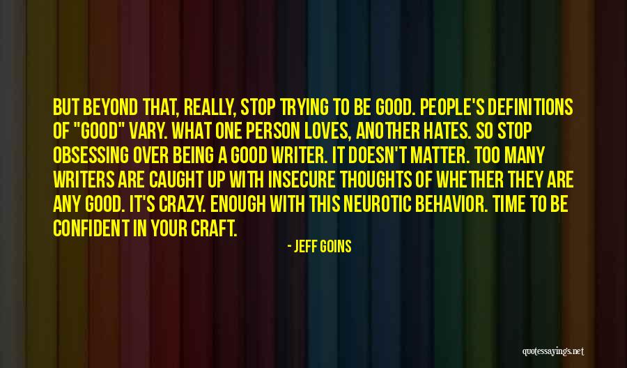 Over Confident Quotes By Jeff Goins Over Confident Quotes By Jeff Goins