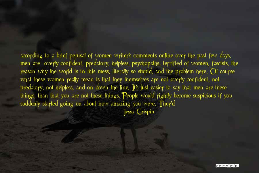Over Confident Quotes By Jessa Crispin Over Confident Quotes By Jessa Crispin