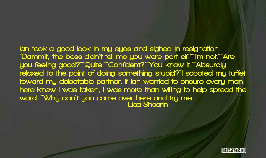 Over Confident Quotes By Lisa Shearin Over Confident Quotes By Lisa Shearin
