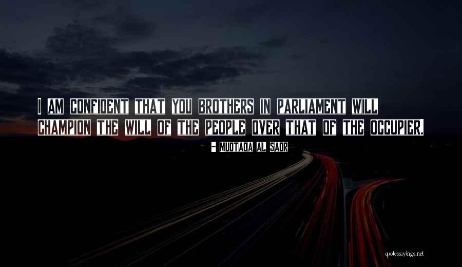 Over Confident Quotes By Muqtada Al Sadr Over Confident Quotes By Muqtada Al Sadr