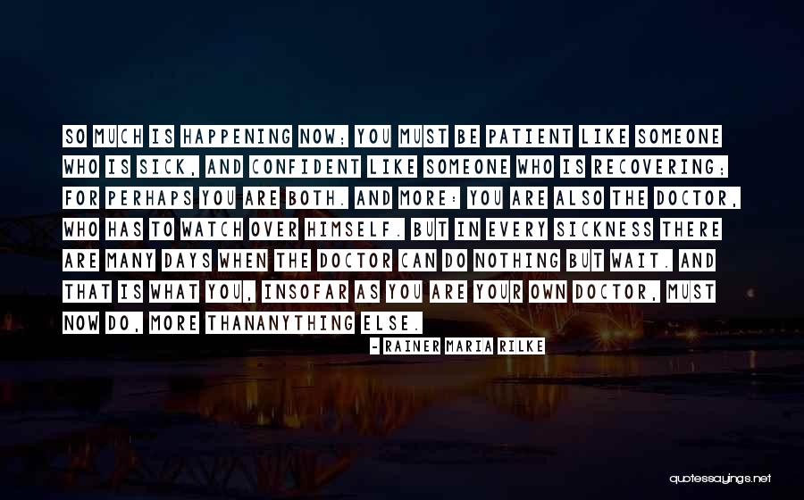 Over Confident Quotes By Rainer Maria Rilke Over Confident Quotes By Rainer Maria Rilke