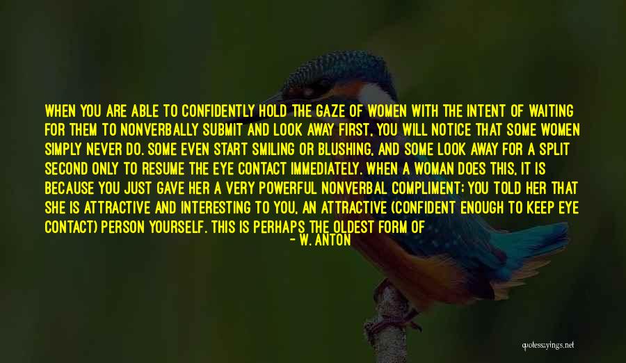 Over Confident Quotes By W. Anton Over Confident Quotes By W. Anton