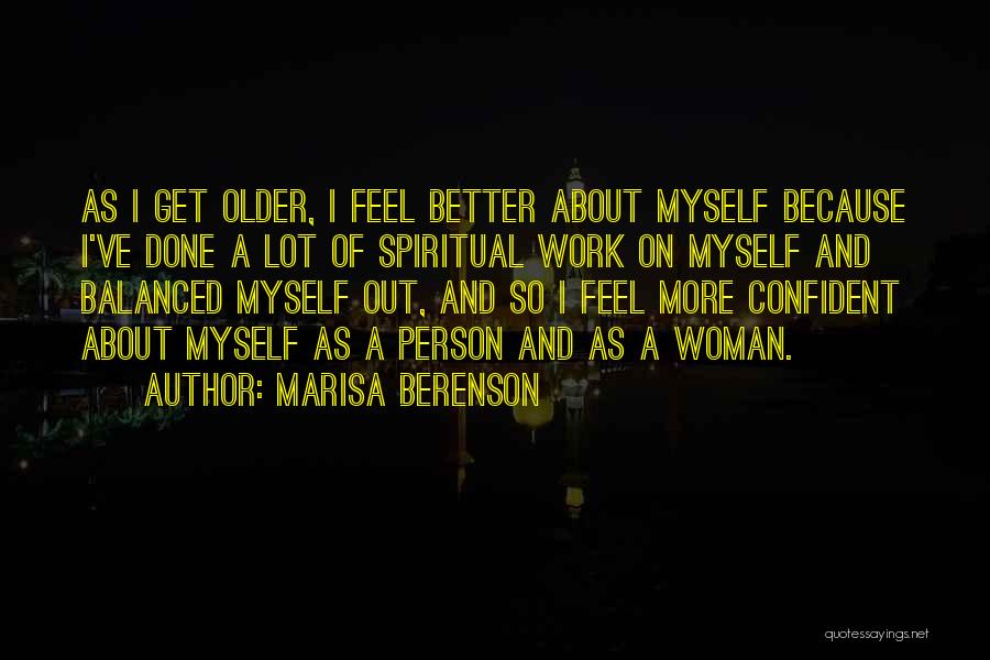 Over Confident Woman Quotes By Marisa Berenson