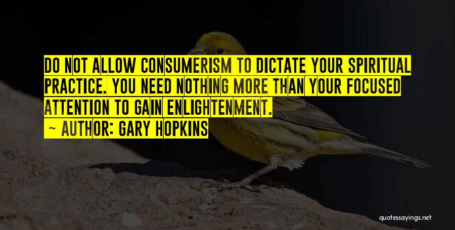Over Consumerism Quotes By Gary Hopkins