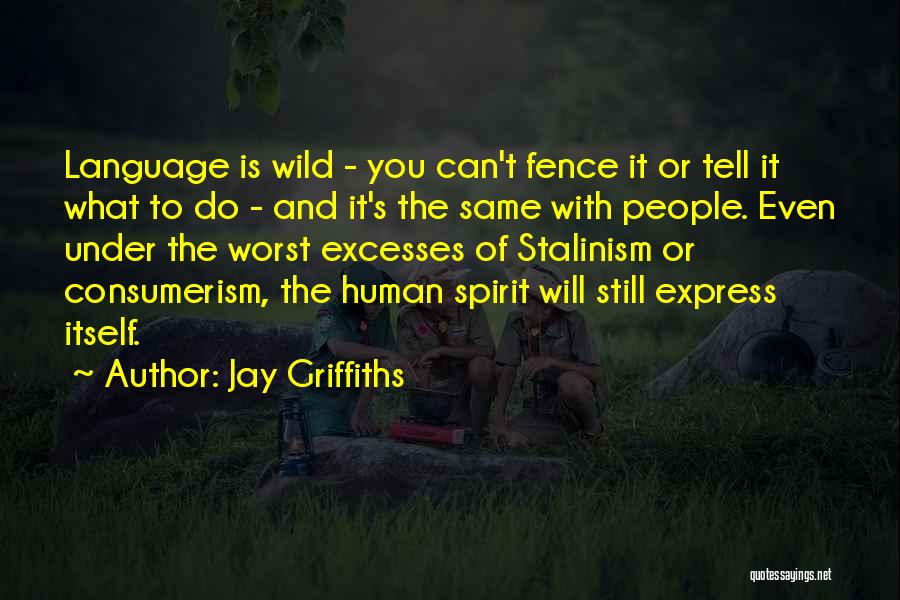 Over Consumerism Quotes By Jay Griffiths