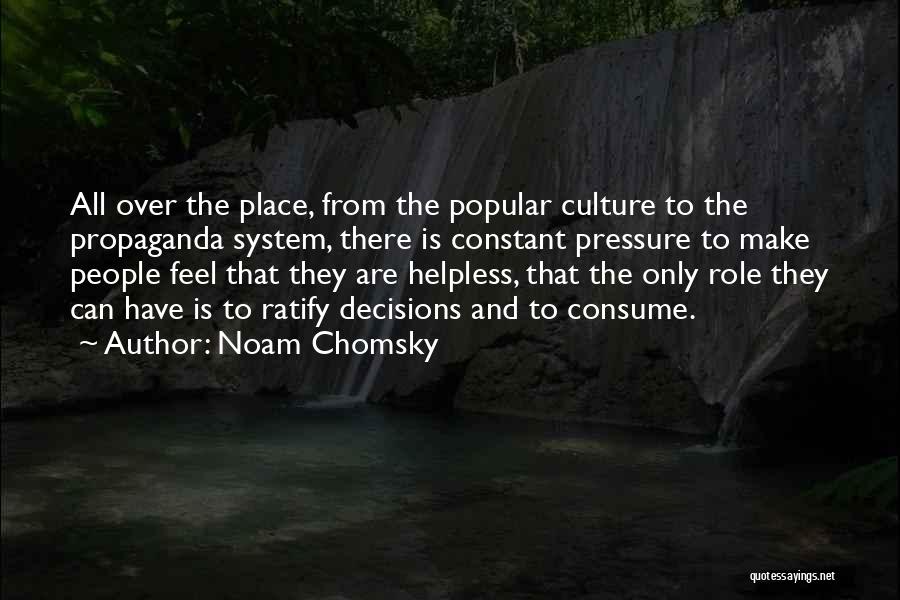 Over Consumerism Quotes By Noam Chomsky