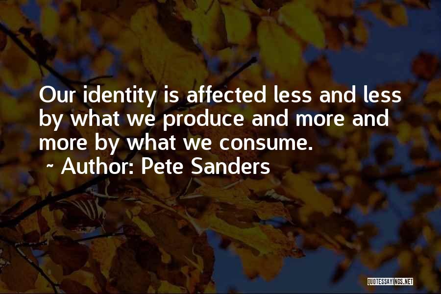 Over Consumerism Quotes By Pete Sanders