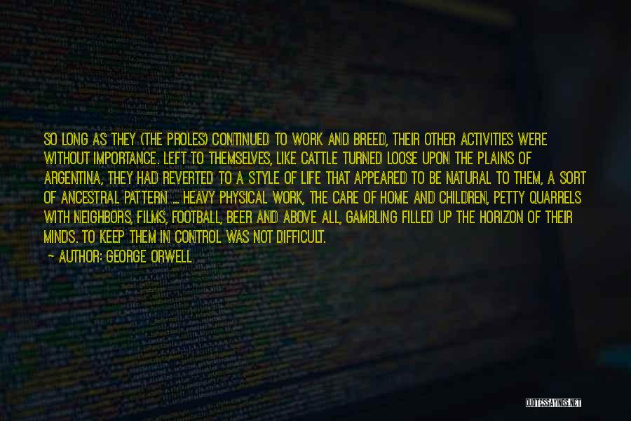 Over Control Vs Under Control Quotes By George Orwell