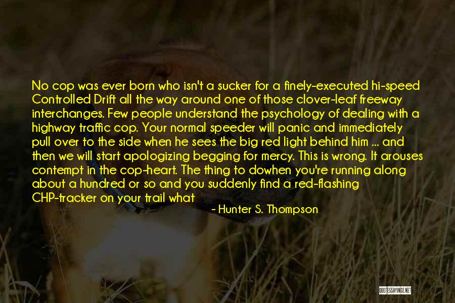 Over Controlled Quotes By Hunter S. Thompson Over Controlled Quotes By Hunter S. Thompson