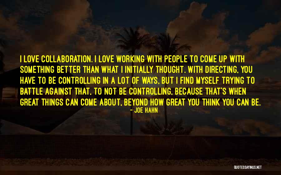 Over Controlling People Quotes By Joe Hahn Over Controlling People Quotes By Joe Hahn
