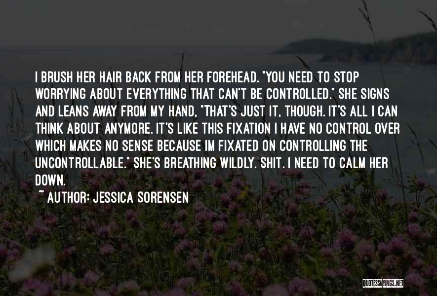 Over Controlling Quotes By Jessica Sorensen