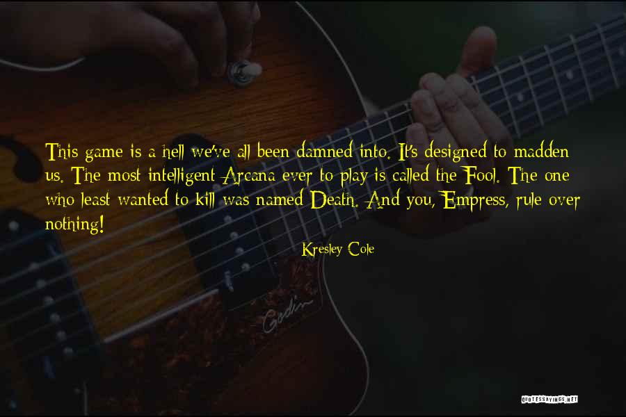Over Designed Quotes By Kresley Cole Over Designed Quotes By Kresley Cole