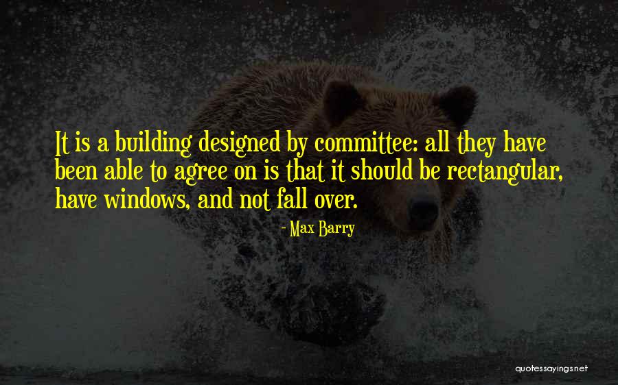 Over Designed Quotes By Max Barry Over Designed Quotes By Max Barry