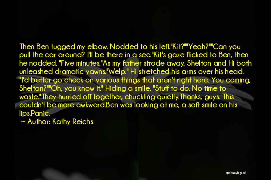 Over Dramatic Quotes By Kathy Reichs