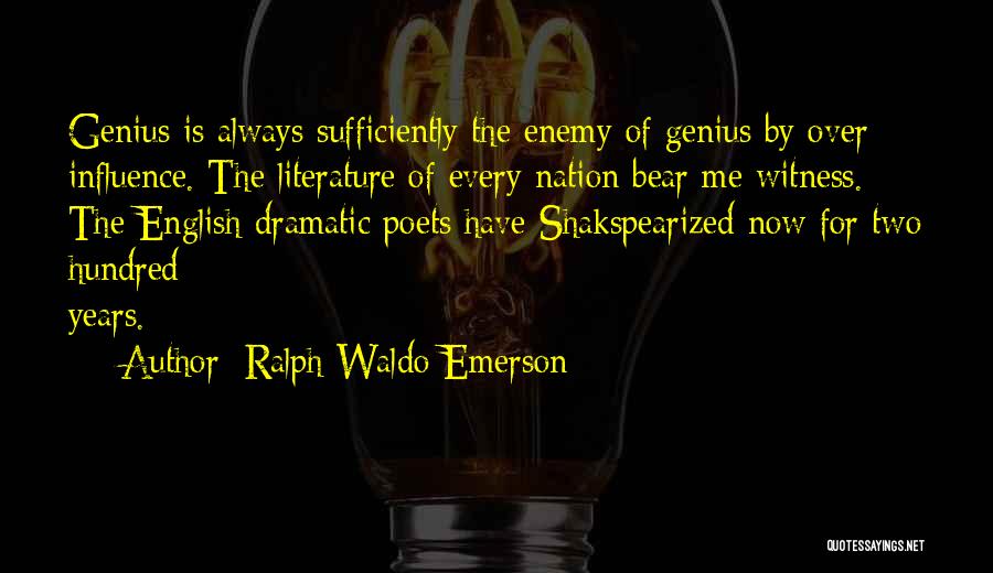 Over Dramatic Quotes By Ralph Waldo Emerson