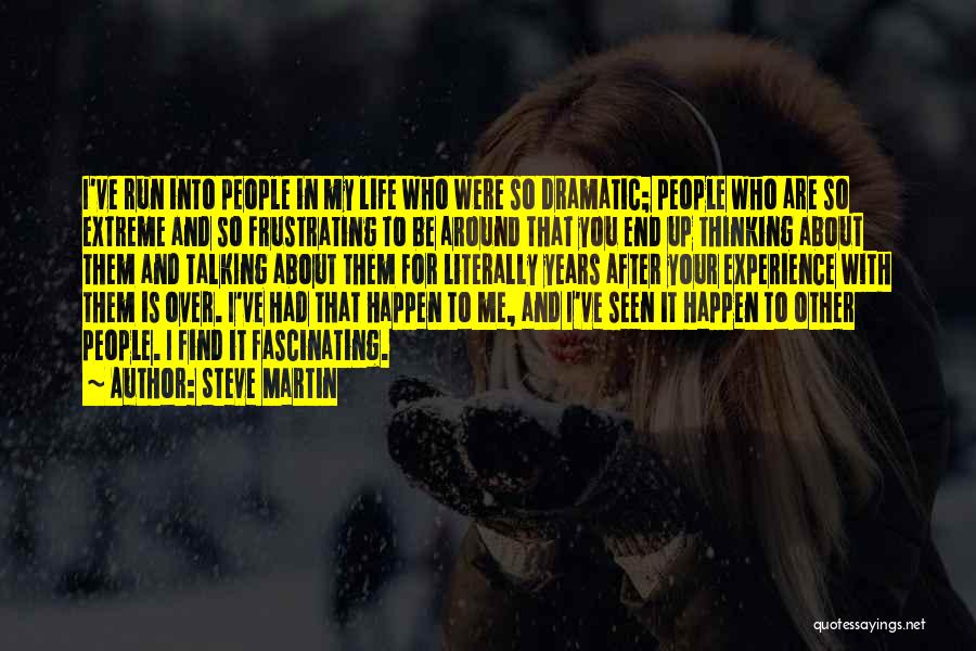 Over Dramatic Quotes By Steve Martin