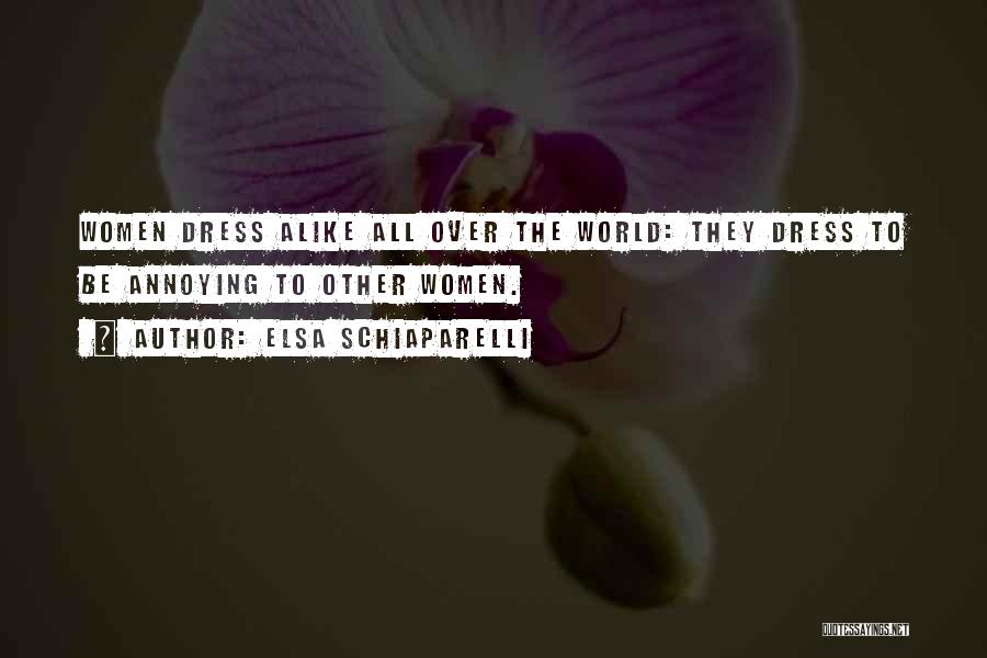 Over Dress Quotes By Elsa Schiaparelli