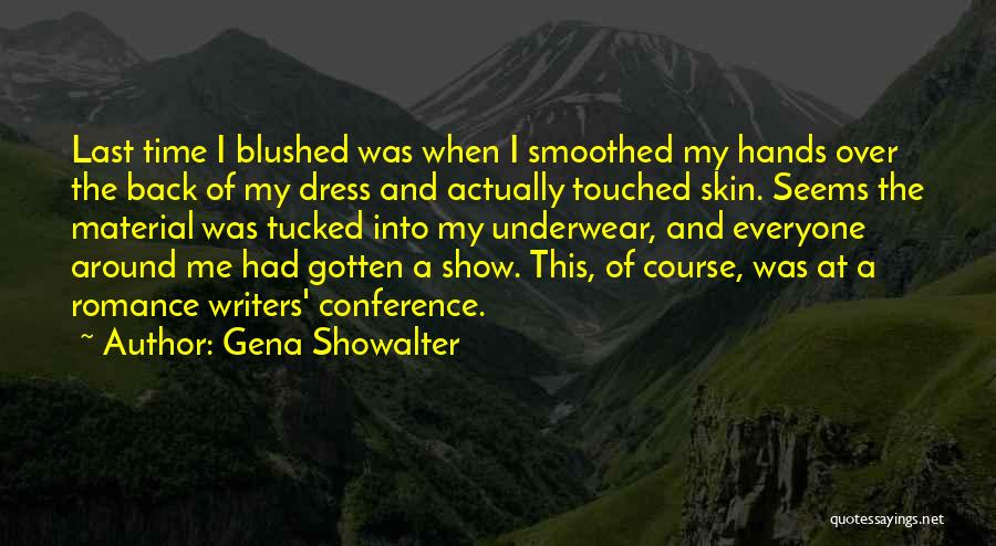 Over Dress Quotes By Gena Showalter
