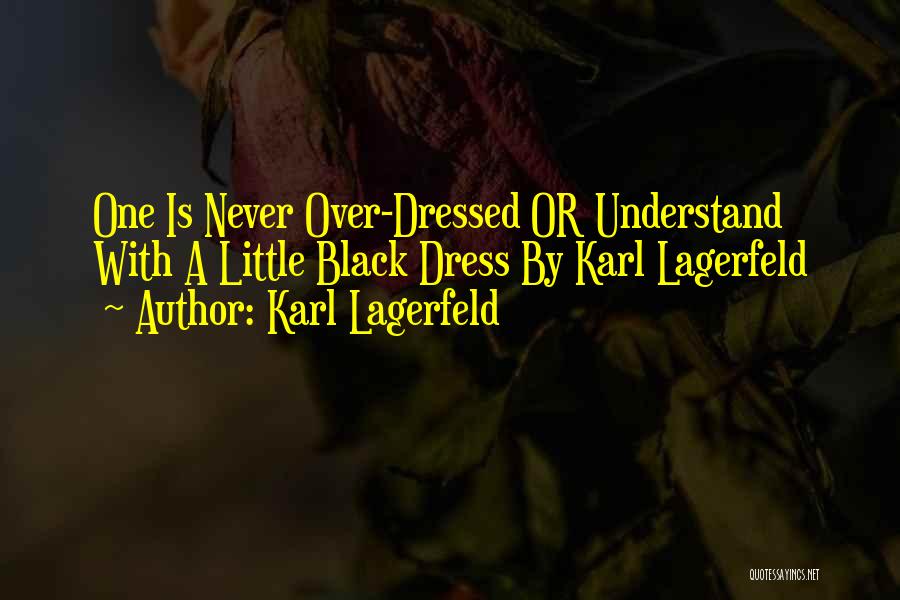 Over Dress Quotes By Karl Lagerfeld