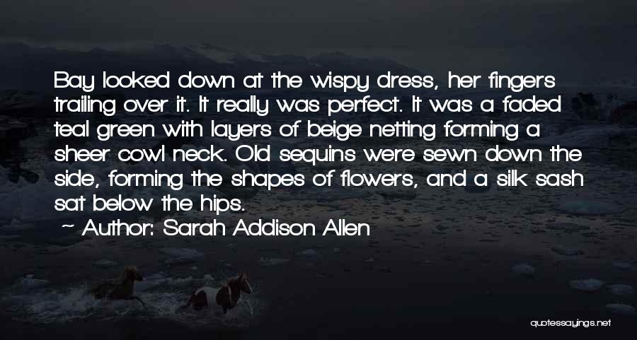 Over Dress Quotes By Sarah Addison Allen