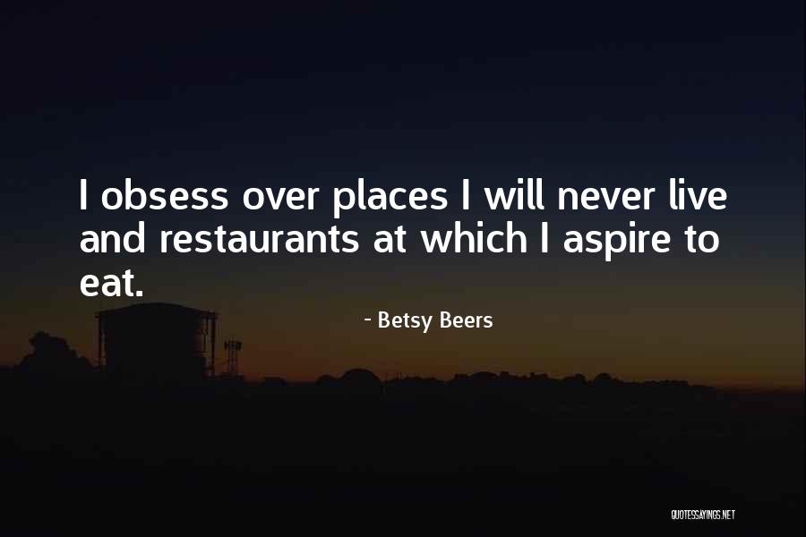 Over Eat Quotes By Betsy Beers